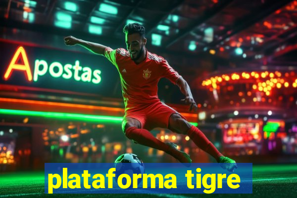 plataforma tigre